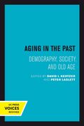 Aging in the Past, 7: Demography, Society, and Old Age