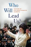 Who Will Lead Us?: The Story Of Five Hasidic Dynasties In America
