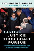 Justice, Justice Thou Shalt Pursue: A Life's Work Fighting For A More Perfect Unionvolume 2