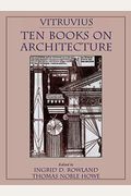 Vitruvius: 'Ten Books On Architecture'