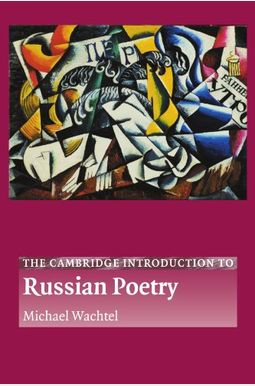 The Cambridge Introduction to Russian Poetry