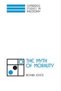 The Myth Of Morality (Cambridge Studies In Philosophy)