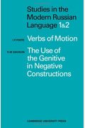 Studies in the Modern Russian Language: 1. Verbs of Motion Use Genitive 2. The Use of the Genitive in Negative Constructions (Study in Modern Russian Language)