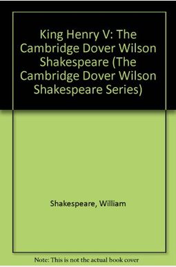 King Henry V: The Cambridge Dover Wilson Shakespeare (The Cambridge Dover Wilson Shakespeare Series) King Henry V: The Cambridge Dover Wilson Shakespeare (The Cambridge Dover Wilson Shakespeare Series)