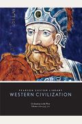Pearson Custom Library: Western Civilization, Civilation In The West, Vol 1: To 1715