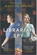 The Librarian Spy: A Novel Of World War Ii