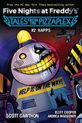 Happs: An Afk Book (Five Nights At Freddy's: Tales From The Pizzaplex #2))