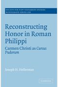 Reconstructing Honor In Roman Philippi: Carmen Christi As Cursus Pudorum