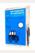 Mr Tompkins In Paperback: Comprising 'Mr Tompkins In Wonderland' And 'Mr Tompkins Explores The Atom'