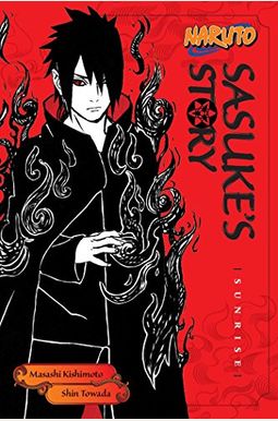 Naruto: Sasuke's Story--Sunrise Naruto: Sasuke's Story--Sunrise