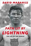 Path Lit By Lightning: The Life Of Jim Thorpe