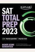 Sat Total Prep 2023: 2,000+ Practice Questions + 5 Practice Tests
