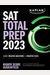 Sat Total Prep 2023 With 5 Full Length Practice Tests, 2000+ Practice Questions, And End Of Chapter Quizzes