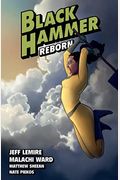 Black Hammer Volume 6: Reborn Part Two