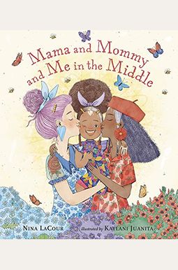 Mama And Mommy And Me In The Middle Mama And Mommy And Me In The Middle