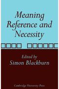 Meaning, Reference And Necessity: New Studies In Semantics