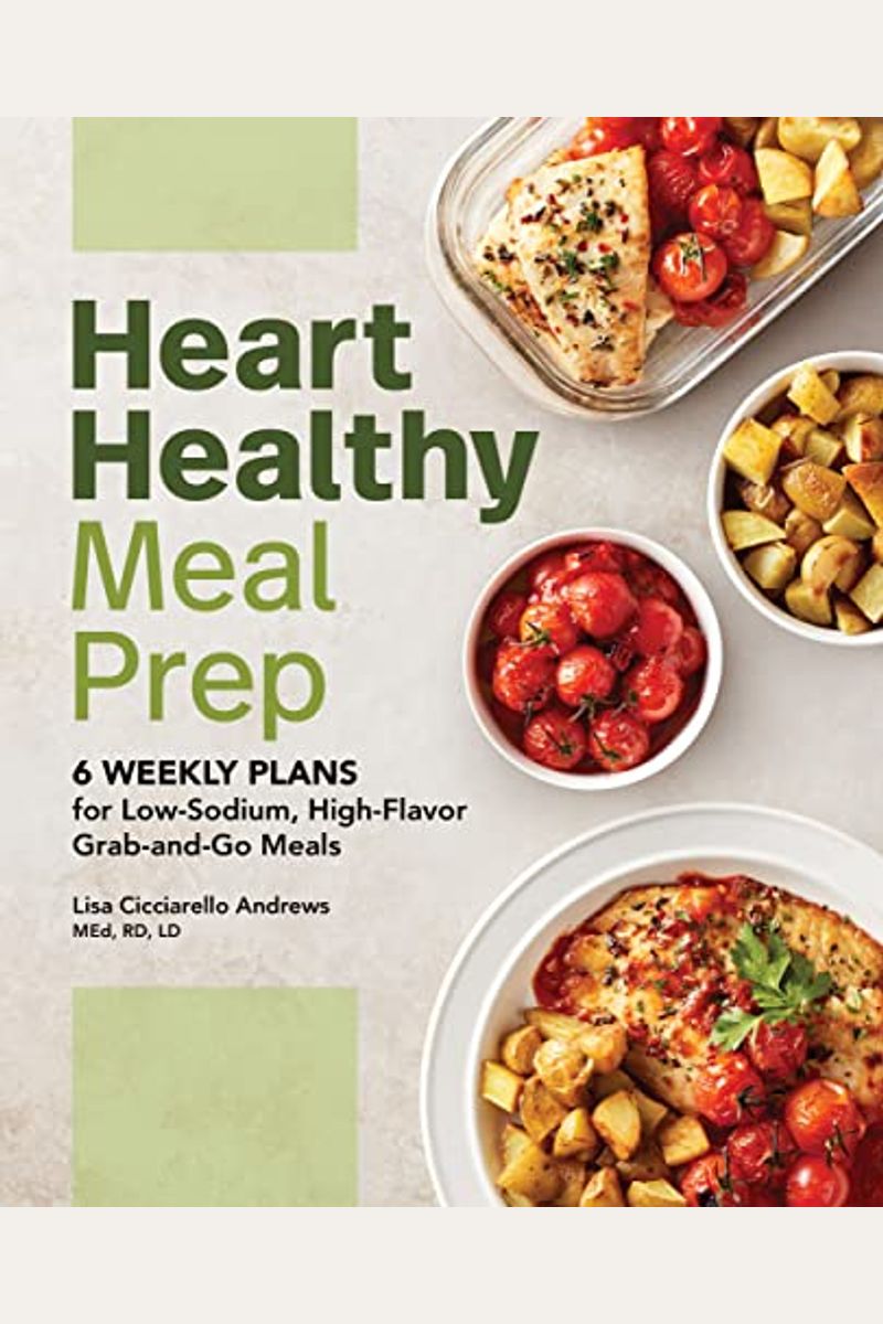 Buy Heart Healthy Meal Prep 6 Weekly Plans For LowSodium, HighFlavor