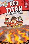 Red Titan And The Floor Of Lava: Ready-To-Read Graphics Level 1