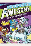 Captain Awesome Vs. The Evil Ice Cream Jingle: Volume 24