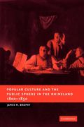 Popular Culture And The Public Sphere In The Rhineland, 1800-1850