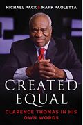 Created Equal: Clarence Thomas In His Own Words