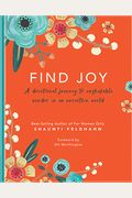Find Joy: A Devotional Journey To Unshakable Wonder In An Uncertain World