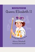 Queen Elizabeth Ii: The Queen Who Chose To Serve