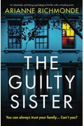 The Guilty Sister: An Absolutely Nail-Biting Psychological Thriller With A Shocking Twist