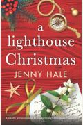 A Lighthouse Christmas: A Totally Gorgeous And Heartwarming Christmas Romance