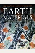 Earth Materials: Introduction To Mineralogy And Petrology