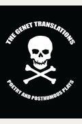 The Genet Translations Poetry and Posthumous Plays
