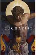 Eucharist: Spirituality For Adults