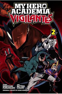 My Hero Academia: Vigilantes, Vol. 2 My Hero Academia: Vigilantes, Vol. 2