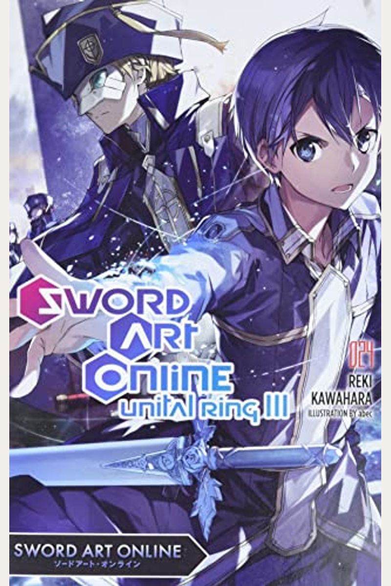 Sword Art Online 24 (Light Novel): Unital Ring Iii