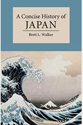 A Concise History Of Japan (Cambridge Concise Histories)