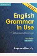 English Grammar In Use: A Self-Study Reference And Practice Book For Intermediate Students Of English - With Answers