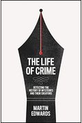 The Life Of Crime: Detecting The History Of Mysteries And Their Creators
