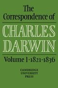 The Correspondence of Charles Darwin: Volume 1, 1821 1836