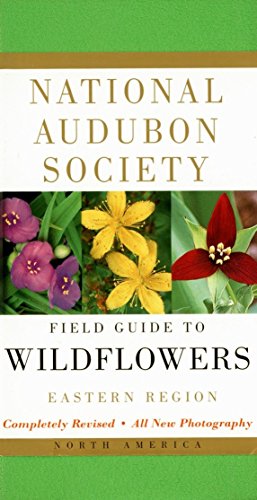 National Audubon Society Field Guide to North American Wildflowers Eastern Region