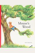 Mouse's Wood: A Year In Nature