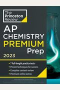 Princeton Review Ap Chemistry Premium Prep, 2023: 7 Practice Tests + Complete Content Review + Strategies & Techniques