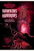 Hawkins Horrors (Stranger Things): A Collection Of Terrifying Tales
