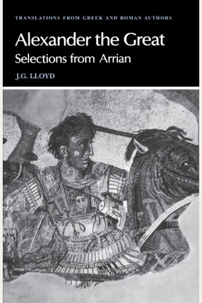 The Landmark Arrian: The Campaigns Of Alexander: Anabasis Alexandrou