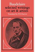 Selected Writings On Art And Artists [Of] Baudelaire,