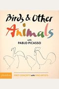Birds & Other Animals: With Pablo Picasso
