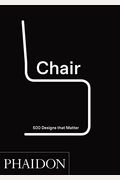 Chair: 500 Designs That Matter