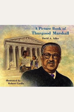 A Picture Book Of Thurgood Marshall A Picture Book Of Thurgood Marshall