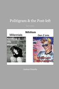 Politigram And The Post-Left