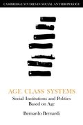 Age Class Systems: Social Institutions And Polities Based On Age