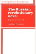 The Russian Revolutionary Novel: Turgenev To Pasternak